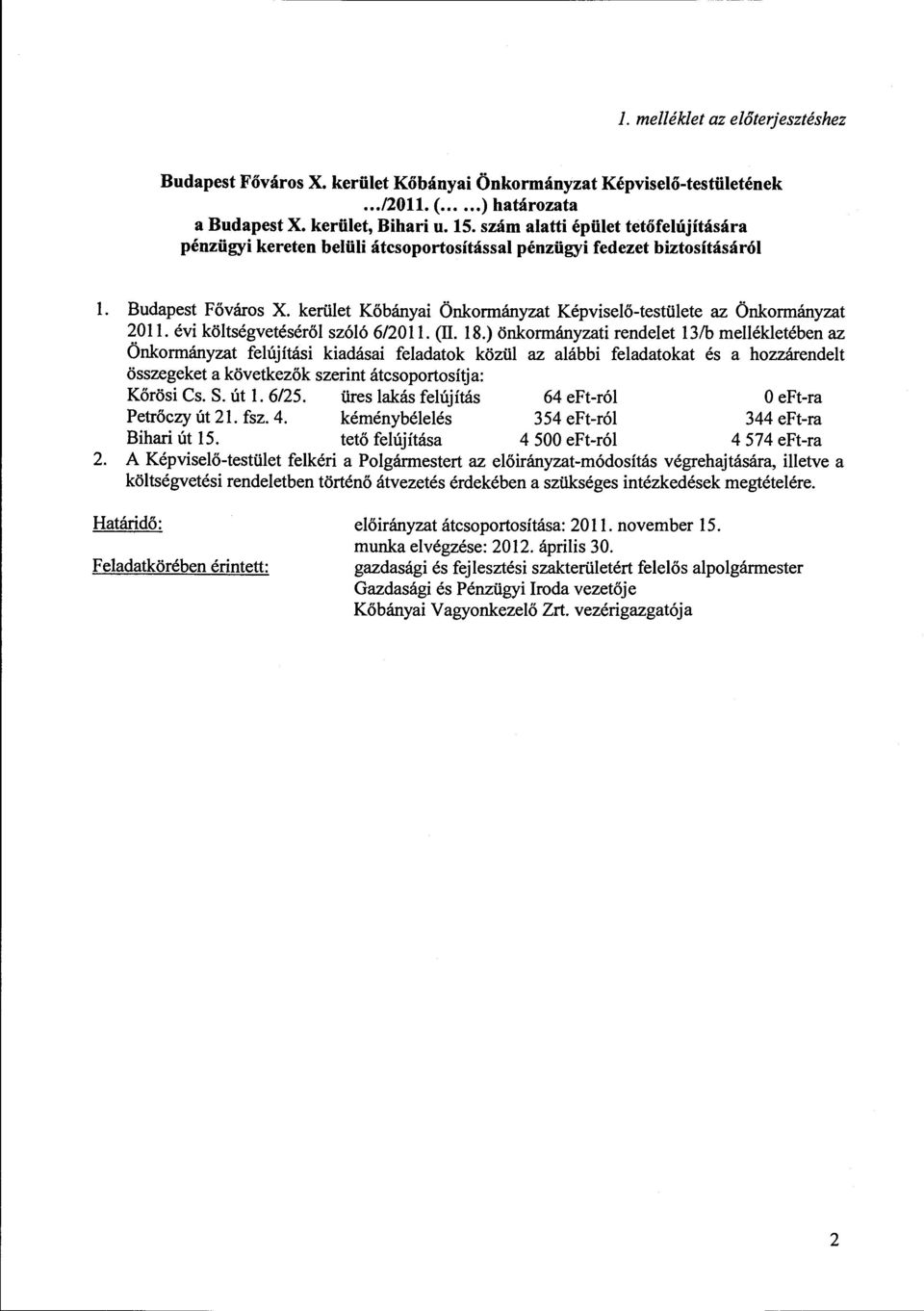 kerület Kőbányai Önkormányzat Képviselő-testülete az Önkormányzat 2011. évi költségvetéséről szóló 6/2011. (Il. 18.