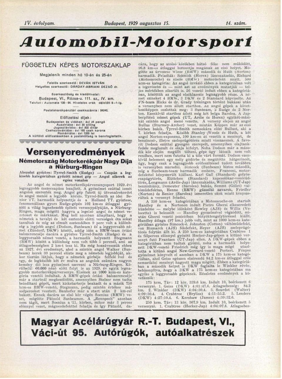 Szerkesztőség és kiadóhivatal: Budapest, VI., Rózsa-u. 111. sz IV. em. Telefon: Automata 136-64. Hivatalos orák Postatakarékpénztári csekkszámla : 34240, délelőtt 9 1-lg.