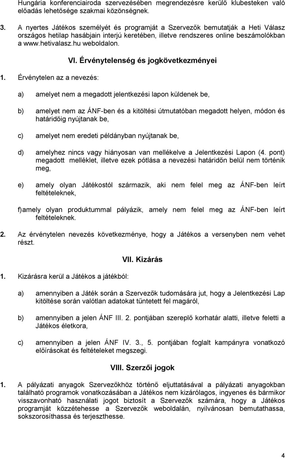 Érvénytelen az a nevezés: VI.