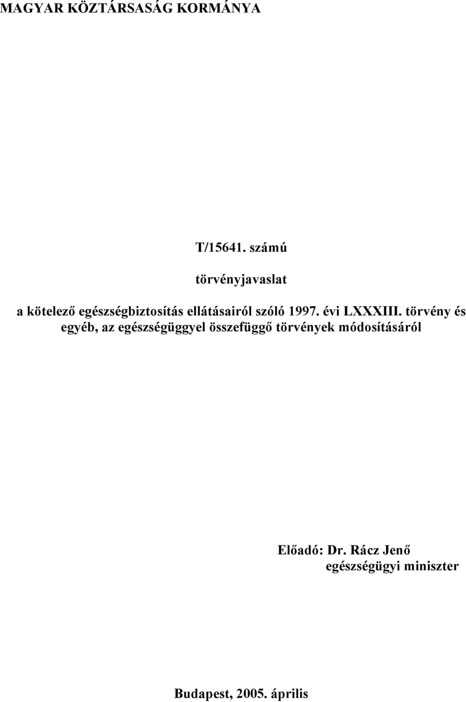 szóló 1997. évi LXXXIII.