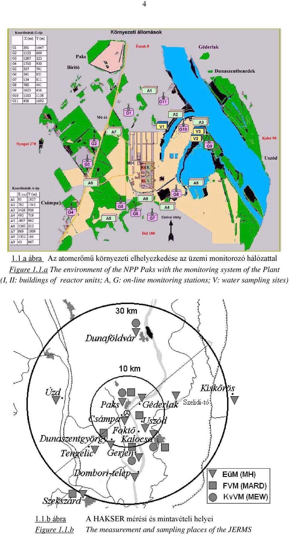 buildings of reactor units; A, G: on-line monitoring stations; V: water sampling sites) 1.