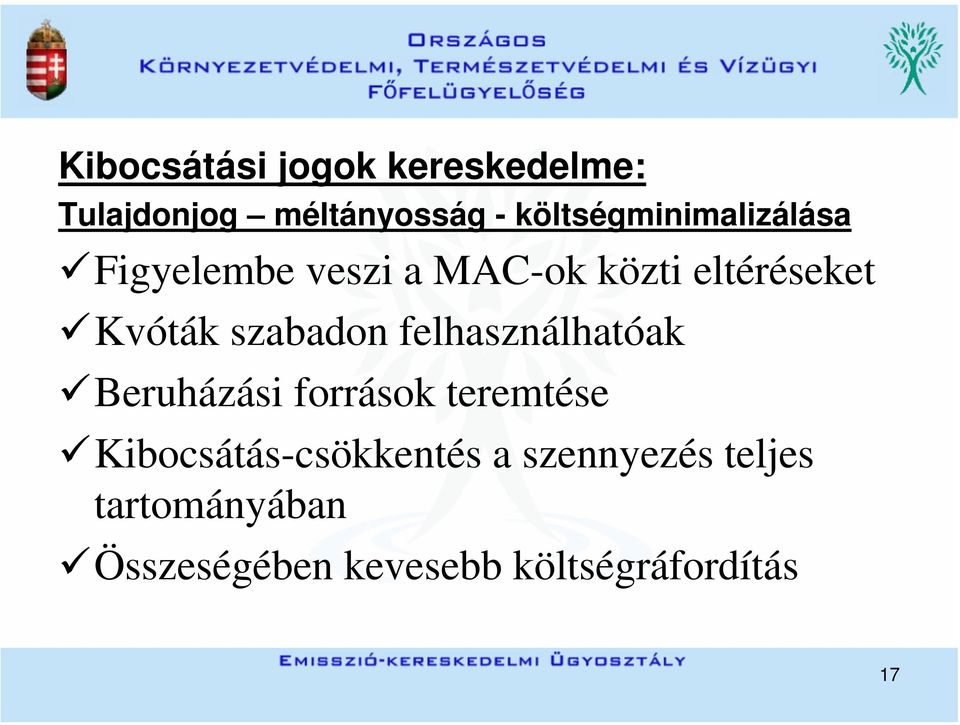 Kvóták szabadon felhasználhatóak Beruházási források teremtése