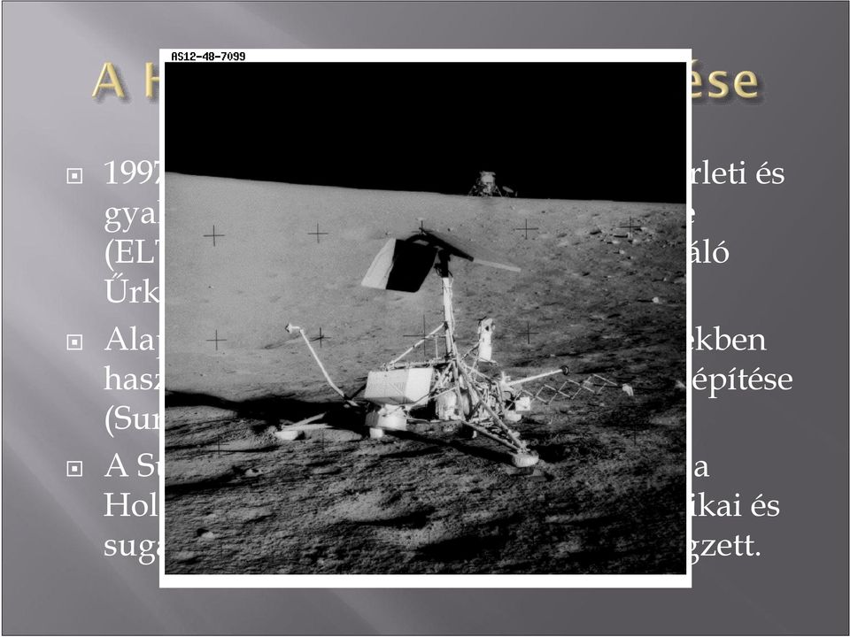 használt űrszondájának szerkezete és felépítése (Surveyor) A Surveyor-7 1968 februárjában