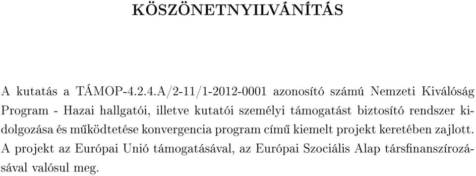 kutatói személyi támogatást biztosító rendszer kidolgozása és m ködtetése konvergencia