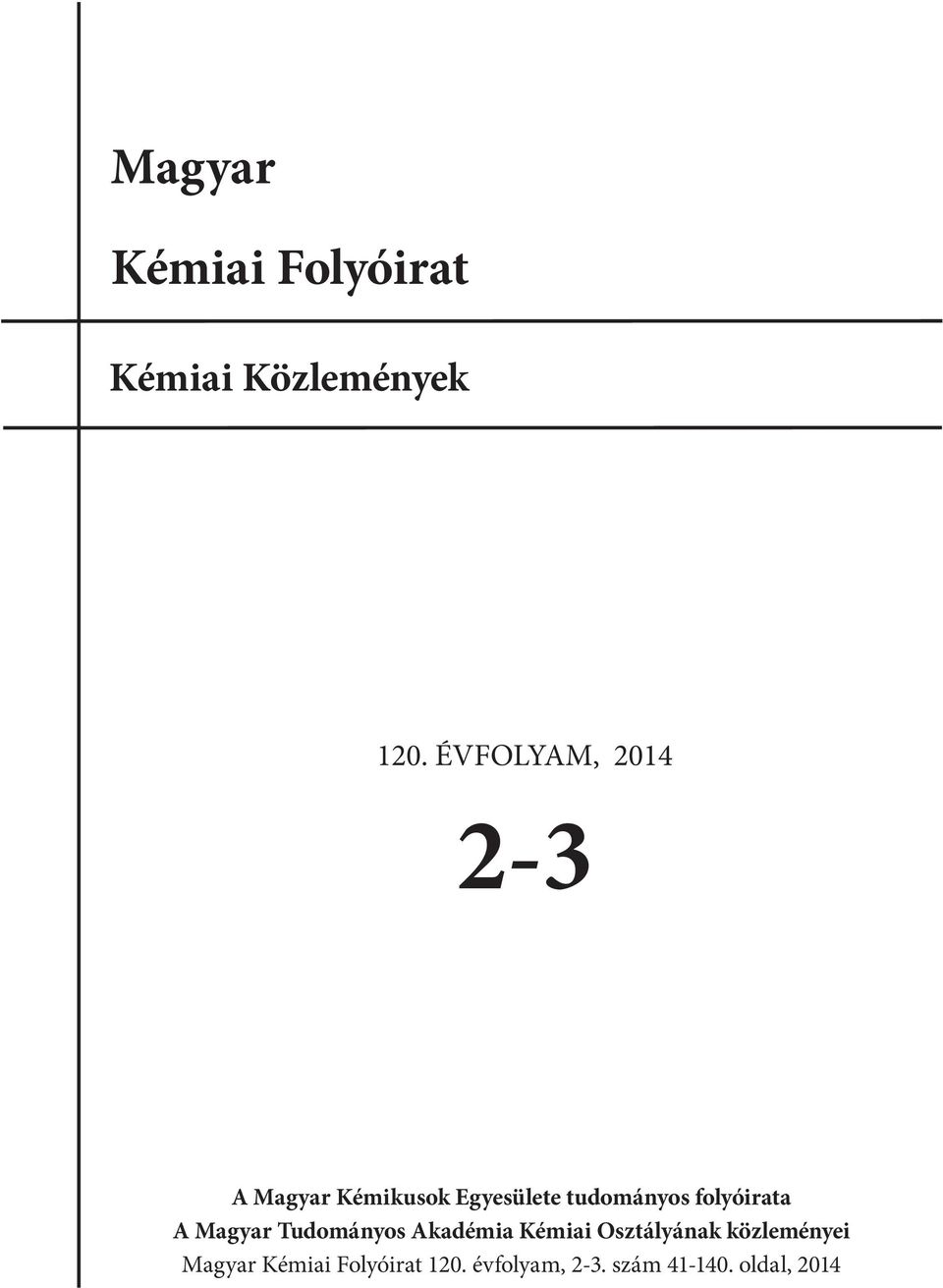 folyóirata A Magyar Tudományos Akadémia Kémiai Osztályának