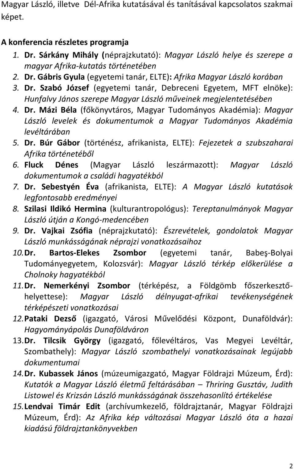 Gábris Gyula (egyetemi tanár, ELTE): Afrika Magyar László korában 3. Dr.