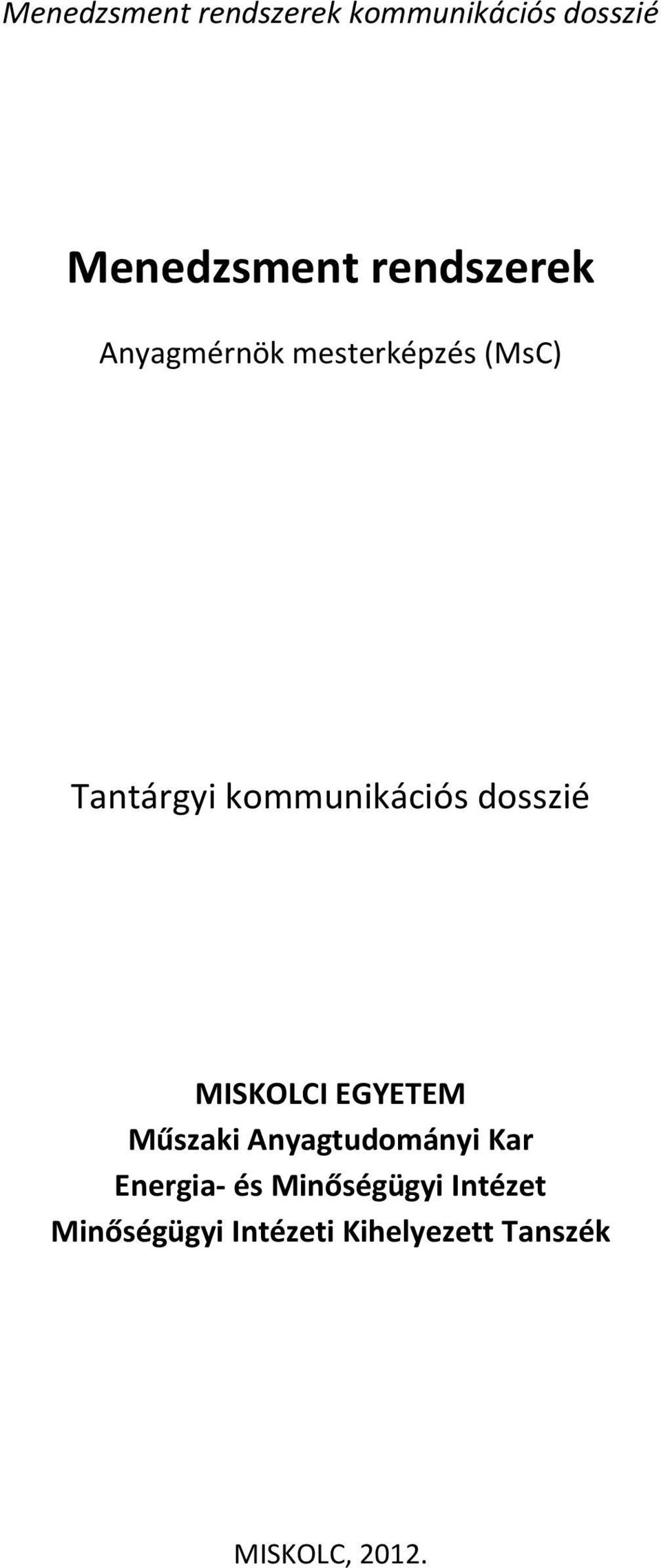 Műszaki Anyagtudományi Kar Energia- és Minőségügyi