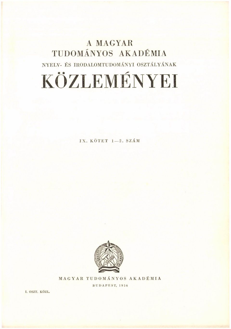 KÖZLEMÉNYEI IX. KÖTET 1 2. SZÁM I. OSZT.