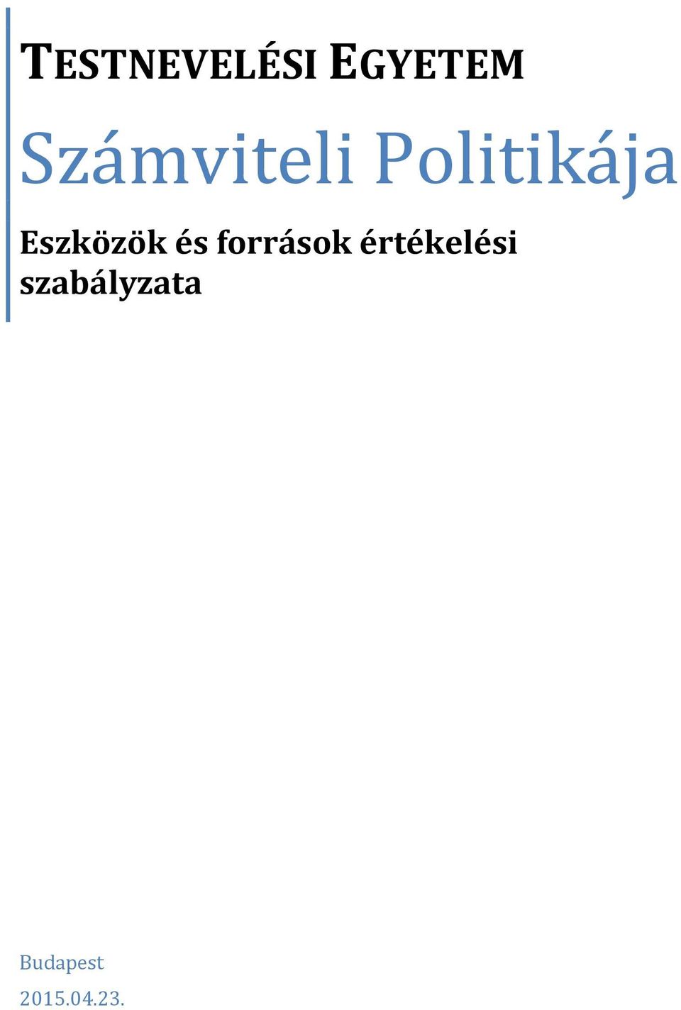 Eszközök és források