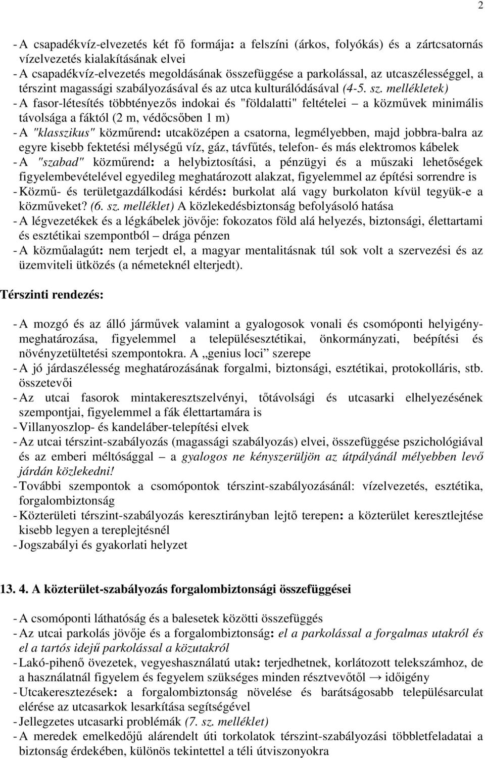 bályozásával és az utca kulturálódásával (4-5. sz.