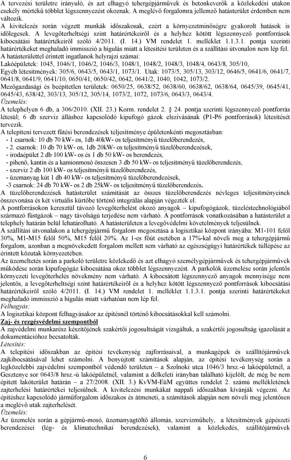 A levegőterheltségi szint határértékeiről és a helyhez kötött légszennyező pontforrások kibocsátási határértékeiről szóló 4/2011