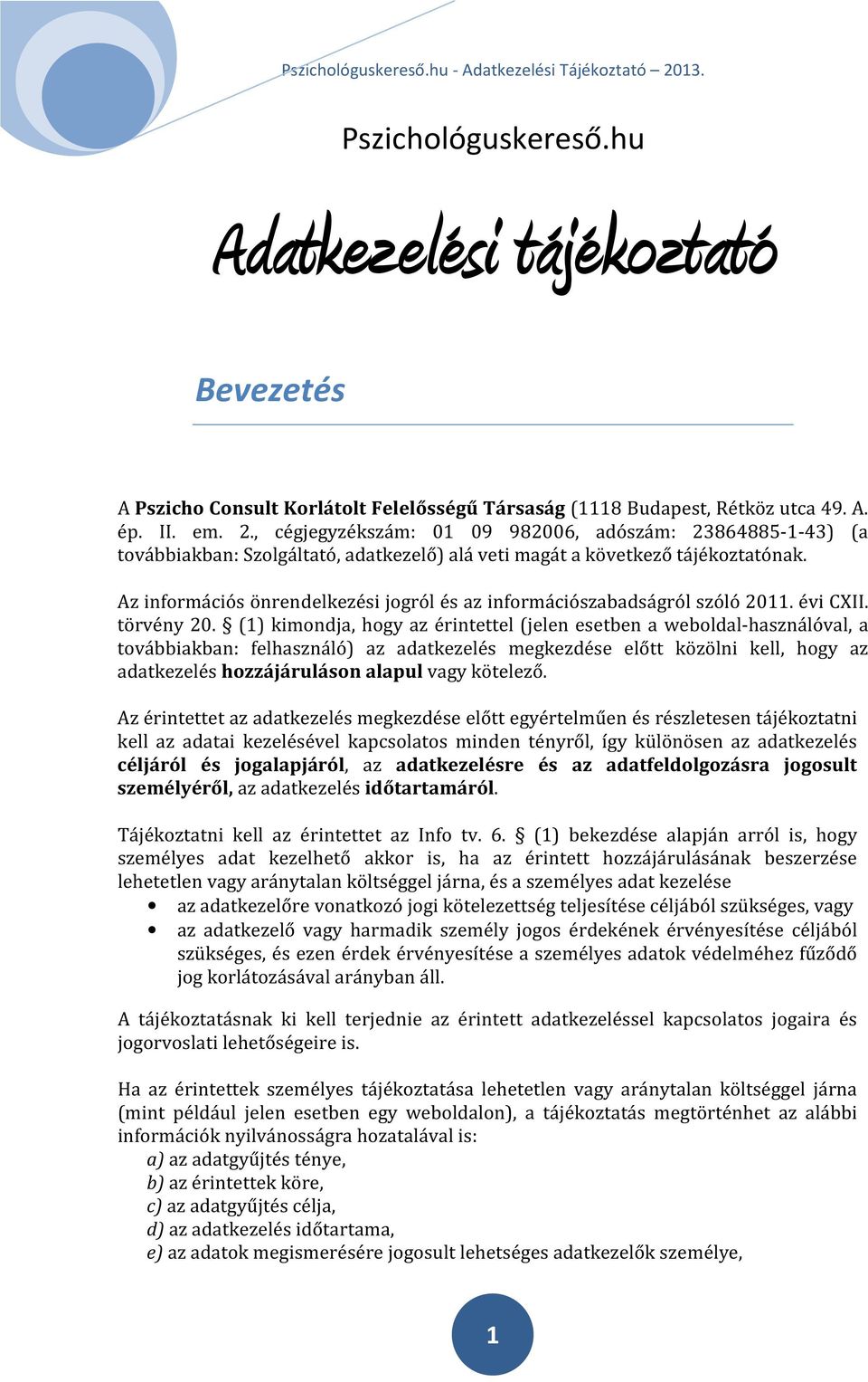 Az információs önrendelkezési jogról és az információszabadságról szóló 2011. évi CXII. törvény 20.