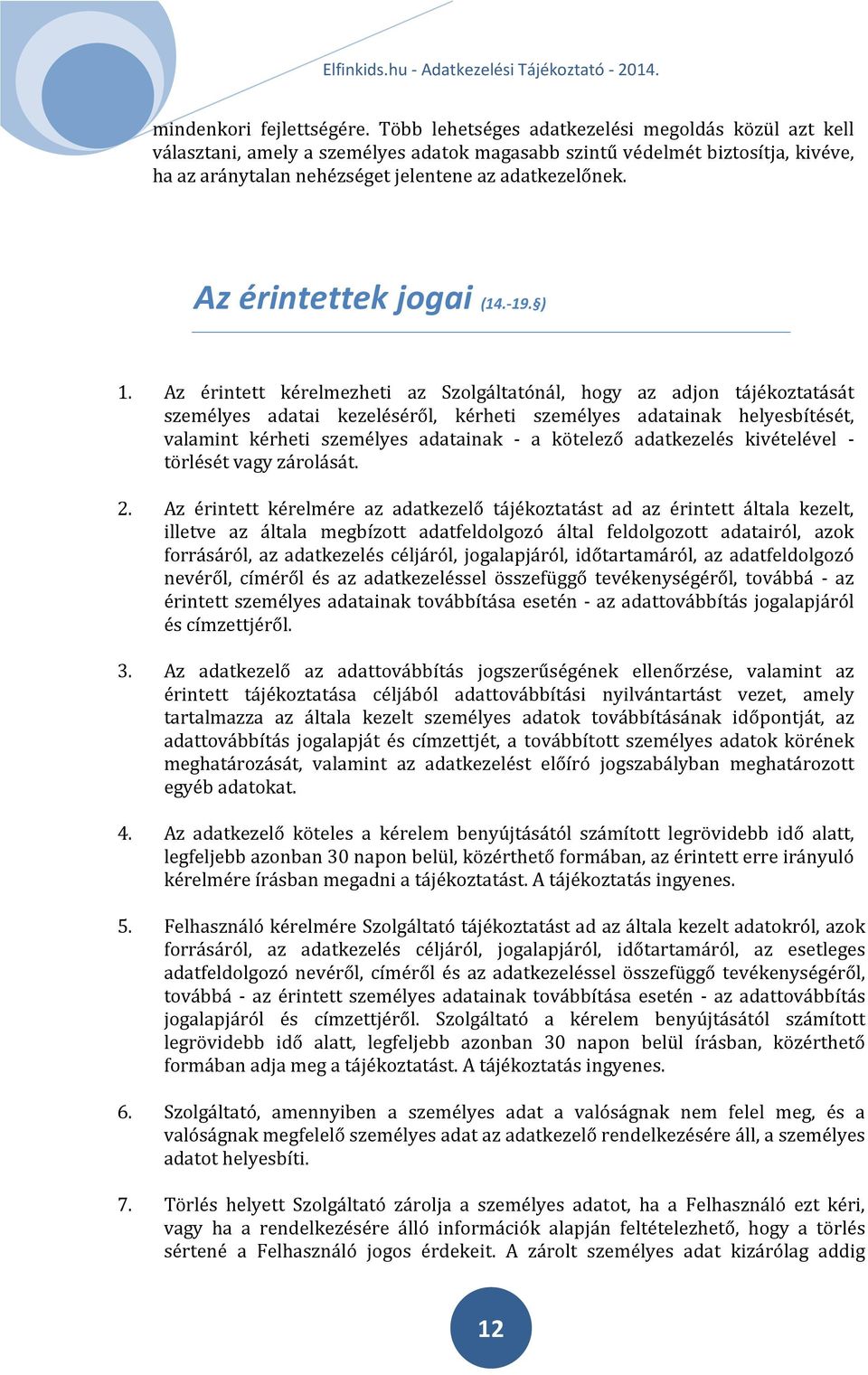 Az érintettek jogai (14.-19. ) 1.