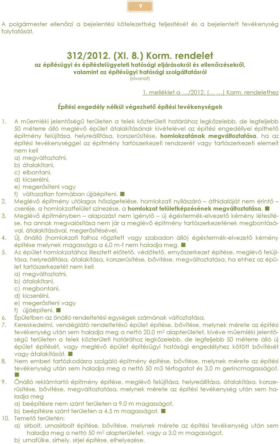 rendelethez Építési engedély nélkül végezhető építési tevékenységek 1.