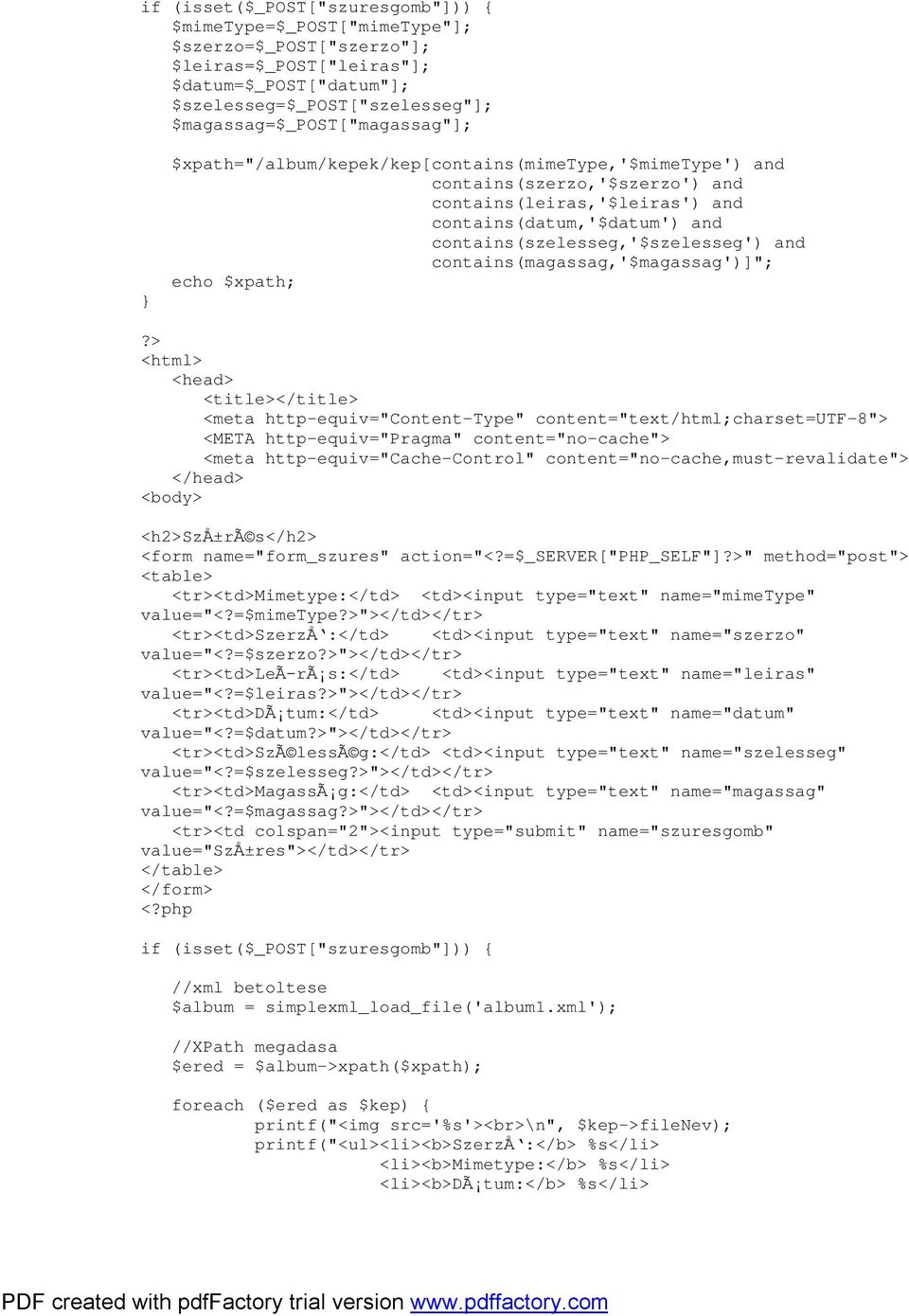 contains(szelesseg,'$szelesseg') and contains(magassag,'$magassag')]"; echo $xpath; <title></title> <meta http-equiv="content-type" content="text/html;charset=utf-8"> <META http-equiv="pragma"