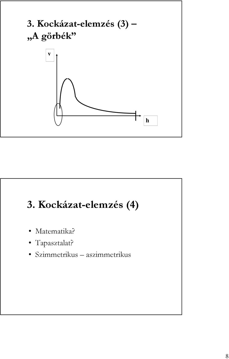 Kockázat-elemzés (4)