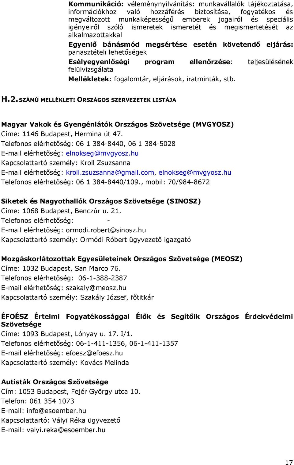 felülvizsgálata Mellékletek: fogalomtár, eljárások, iratminták, stb. H.2.