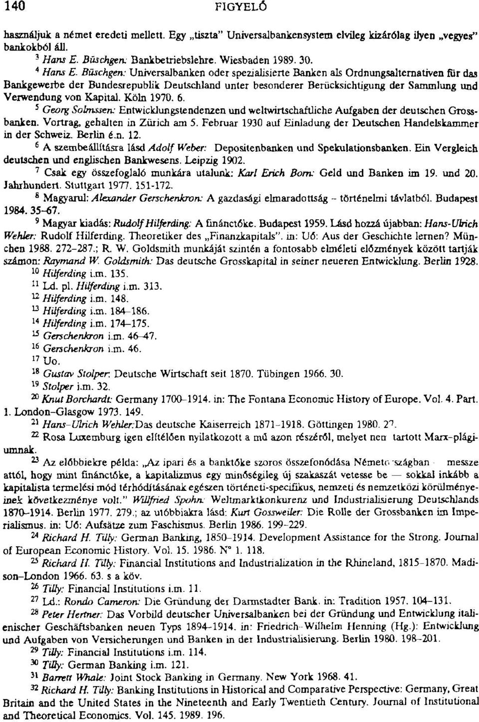 Kapital. Köln 1970. 6. 5 Georg Solmssen: Entwicklungstendenzen und weltwirtschaftliche Aufgaben der deutschen Grossbanken. Vortrag, gehalten in Zürich am 5.