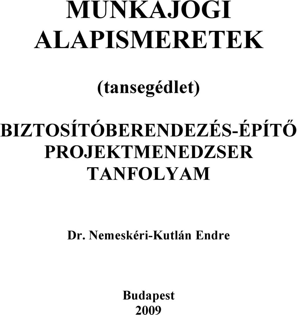 BIZTOSÍTÓBERENDEZÉS-ÉPÍTŐ