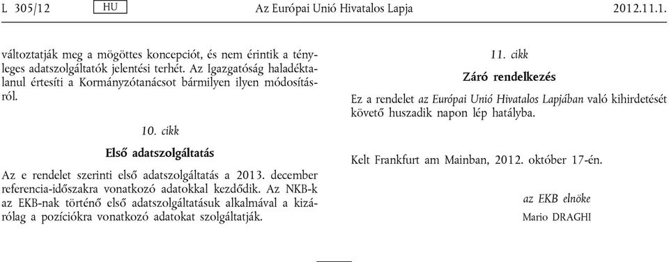 december referencia-időszakra vonatkozó adatokkal kezdődik.