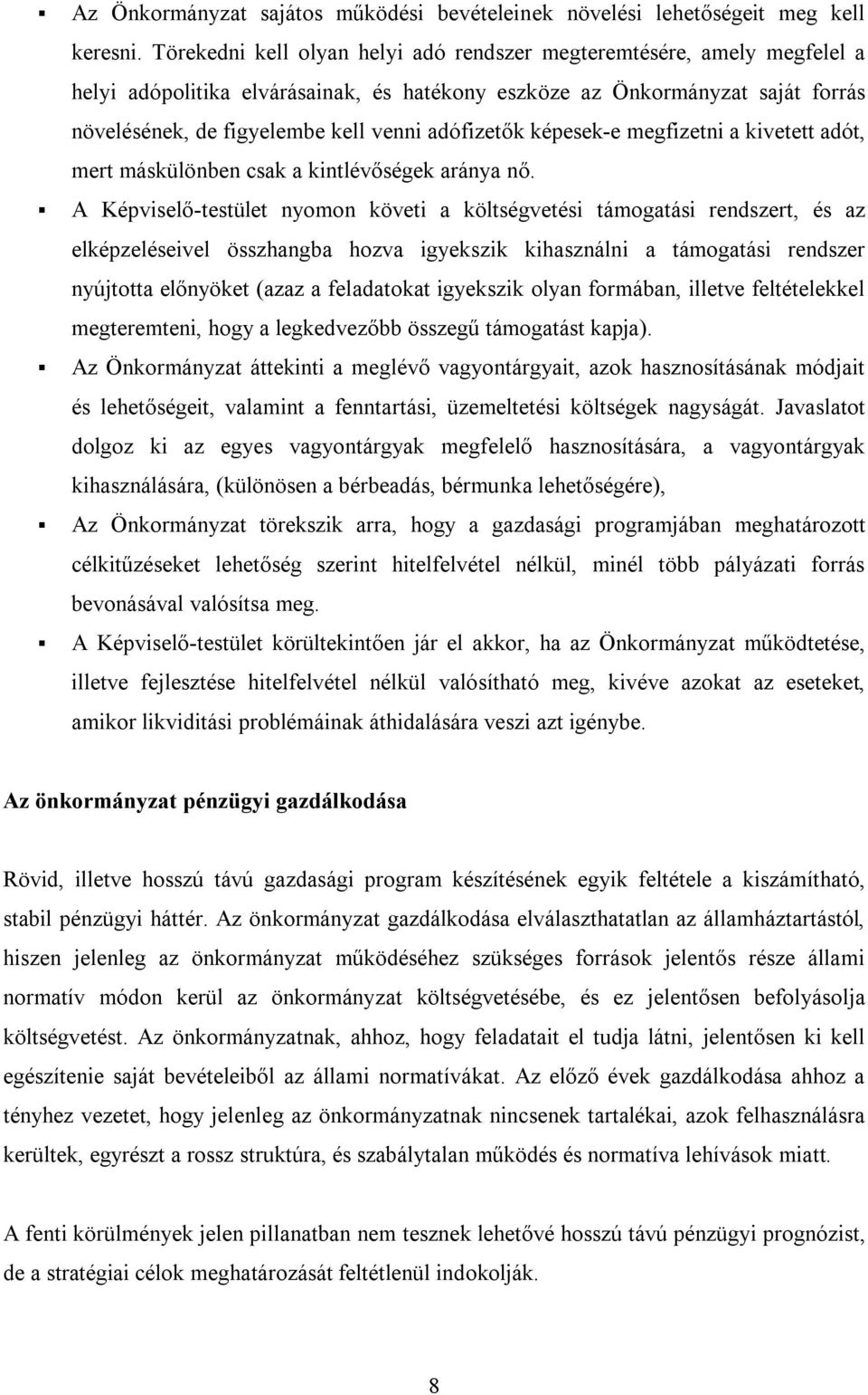 adófizetők képesek-e megfizetni a kivetett adót, mert máskülönben csak a kintlévőségek aránya nő.