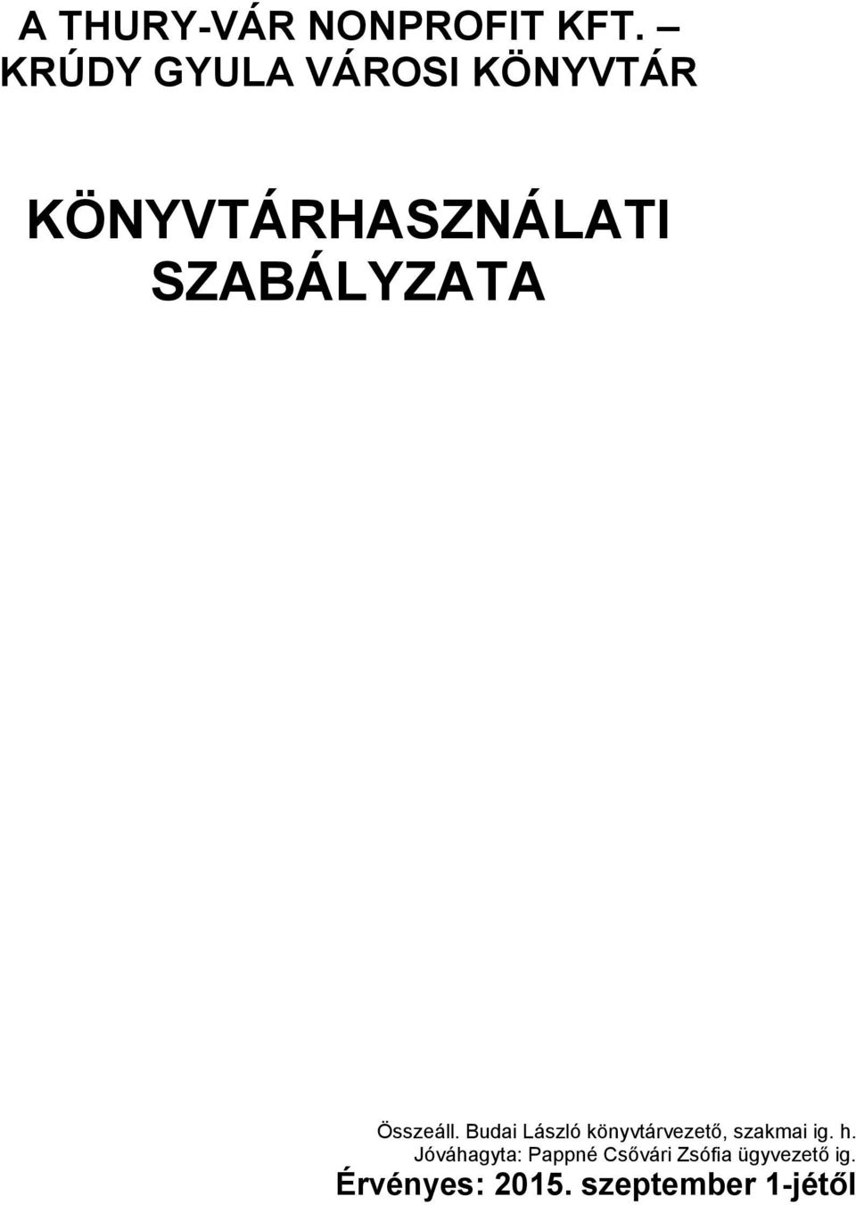 SZABÁLYZATA Összeáll.