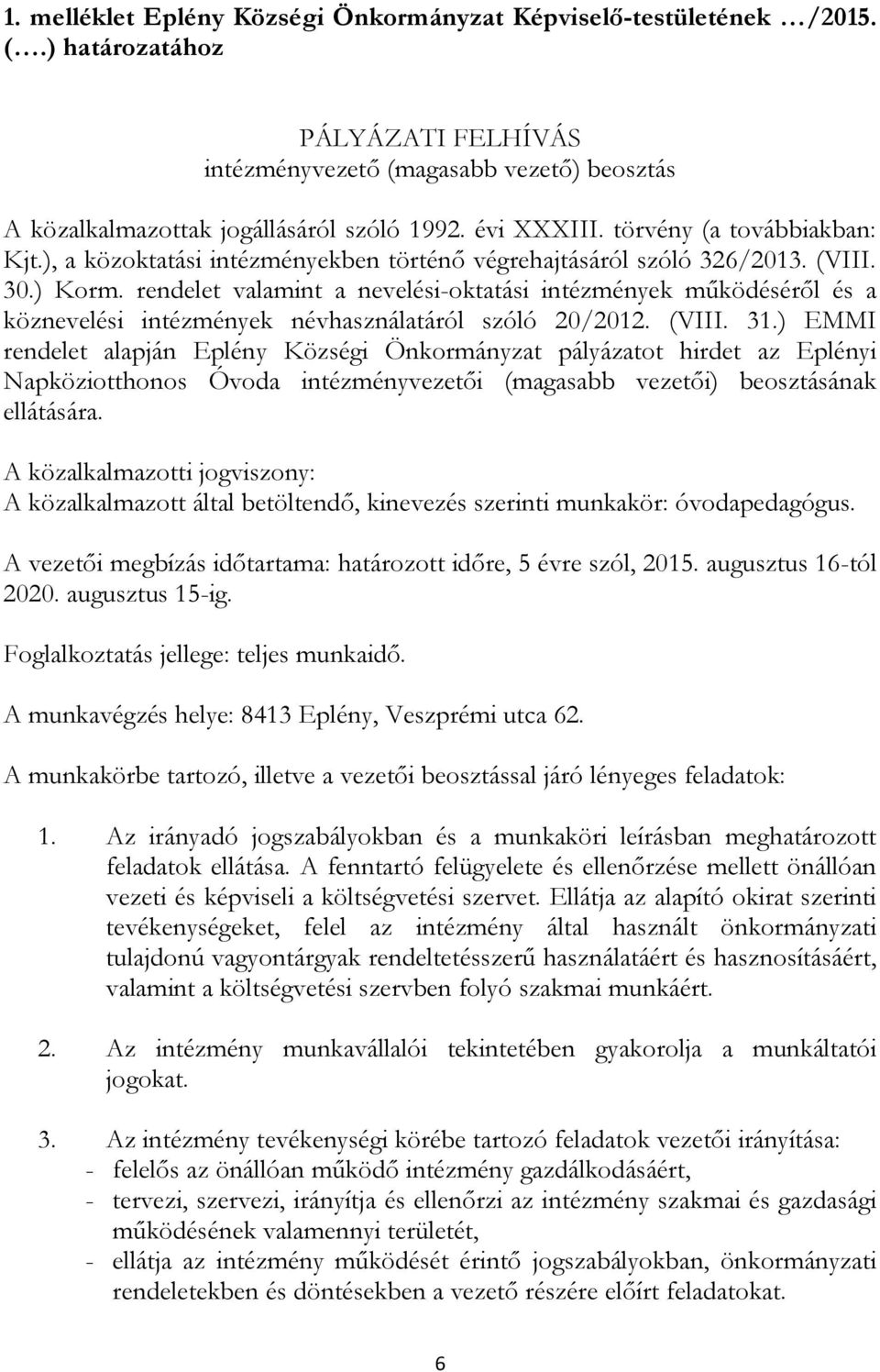 rendelet valamint a nevelési-oktatási intézmények működéséről és a köznevelési intézmények névhasználatáról szóló 20/2012. (VIII. 31.
