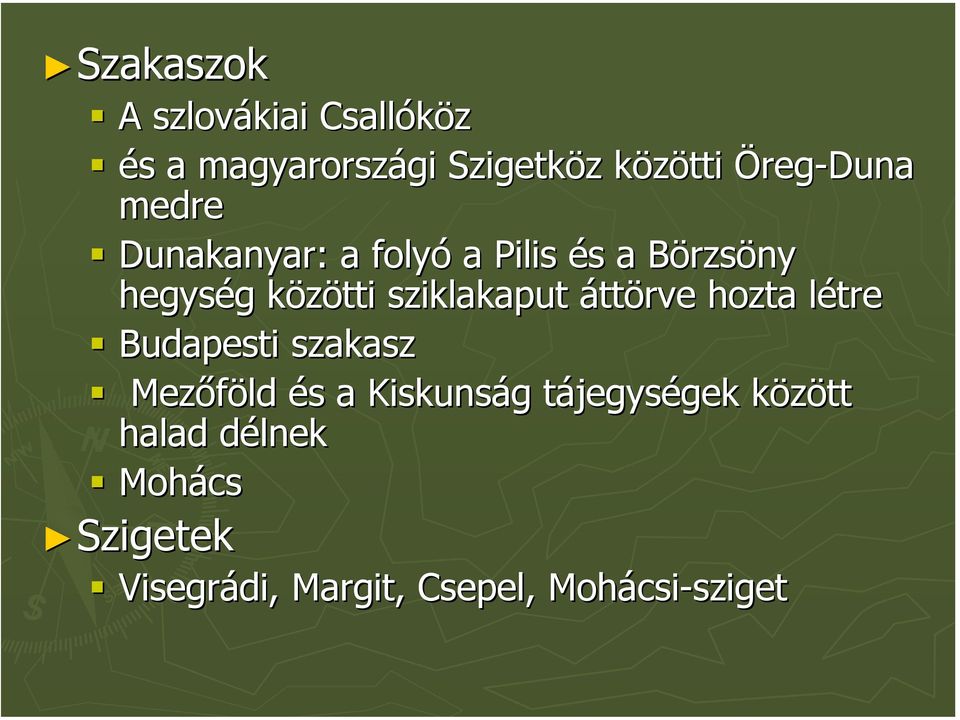 áttörve hozta létre Budapesti szakasz Mezőföld és a Kiskunság tájegységek között