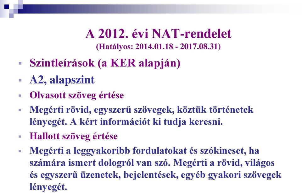 évi NAT-rendelet (Hatályos: 2014.01.18-2017.08.