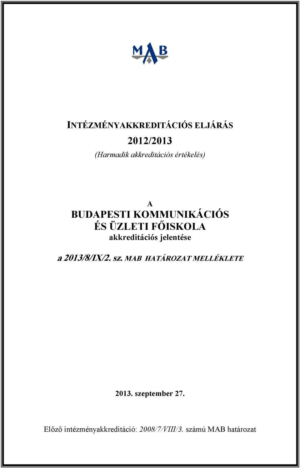 akkreditációs jelentése a 2013/8/IX/2. sz.