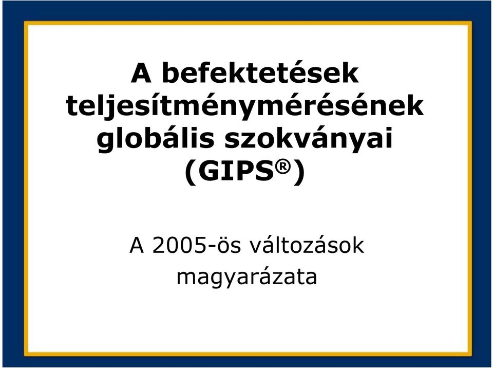 globális szokványai