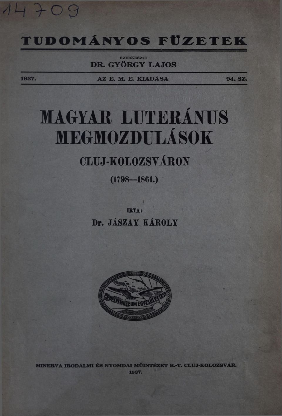 MAGYAR LUTERÁNUS MEGMOZDULÁSOK CLUJ-KOLOZSVÁRON (1798 1861.