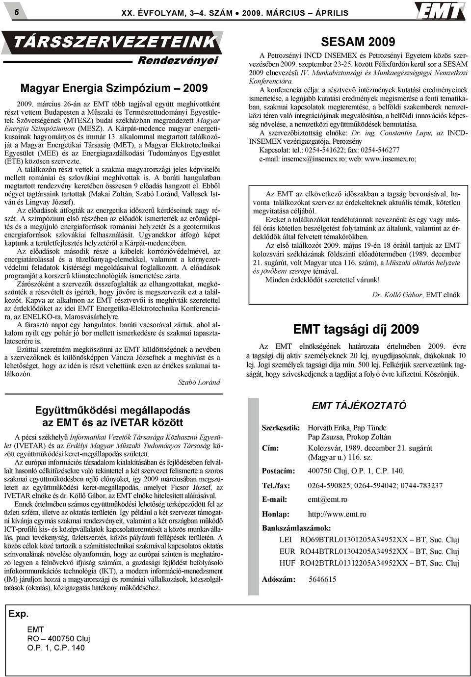 Szimpóziumon (MESZ). A Kárpát-medence magyar energetikusainak hagyományos és immár 13.