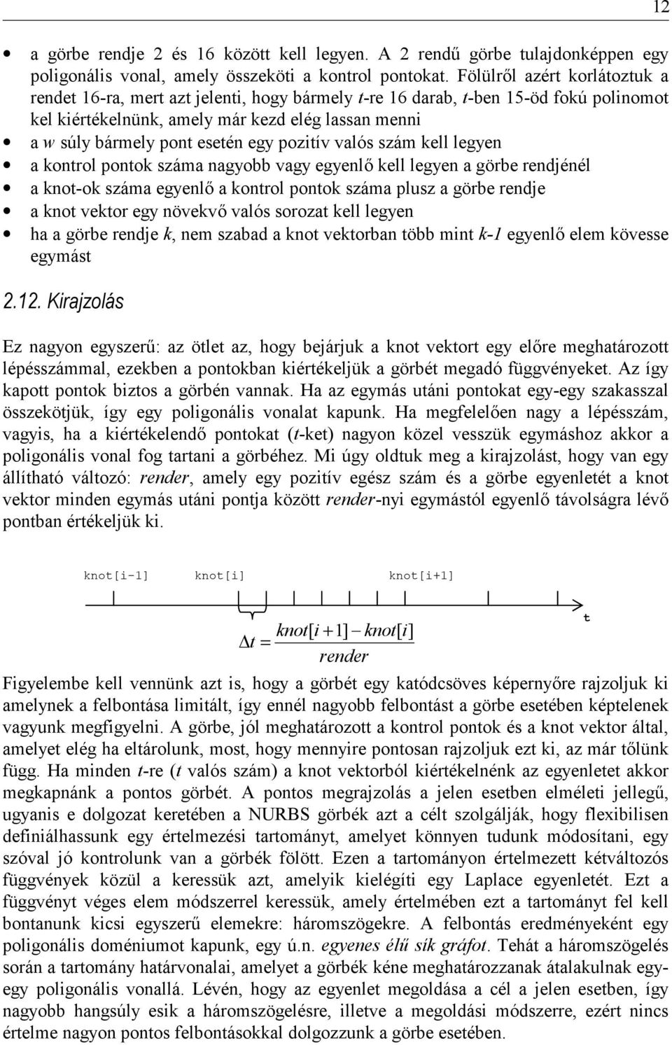száma nagobb ag egen" e egen a görbe rendjéné a not-o száma egen" a ontro ponto száma pusz a görbe rendje a not etor eg nöe" aós sorozat e egen ha a görbe rendje nem szabad a not etorban több mnt -
