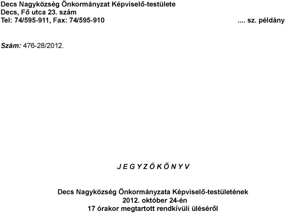 példány Szám: 476-28/2012.