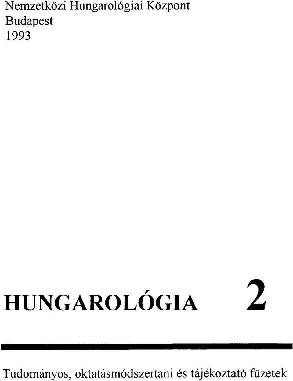 HUNGAROLÓGIA 2 Tudományos,