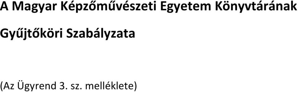 Gyűjtőköri Szabályzata
