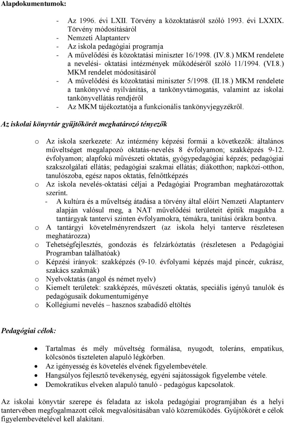 (VI.8.) MKM rendelet módosításáról - A művelődési és közoktatási miniszter 5/1998. (II.18.