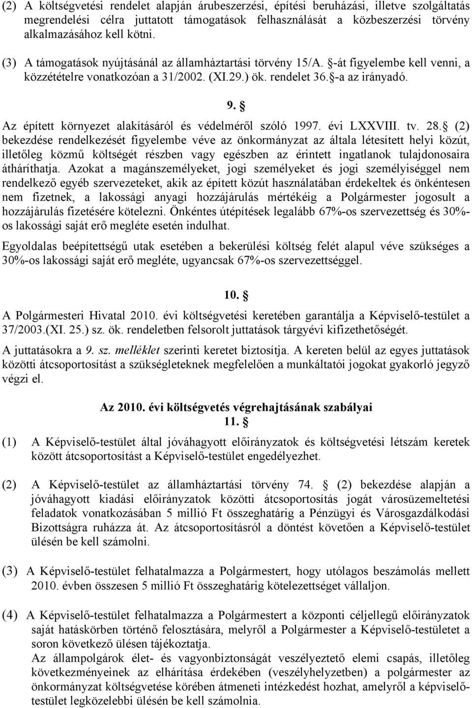 Az épített környezet alakításáról és védelméről szóló 1997. évi LXXVIII. tv. 28.