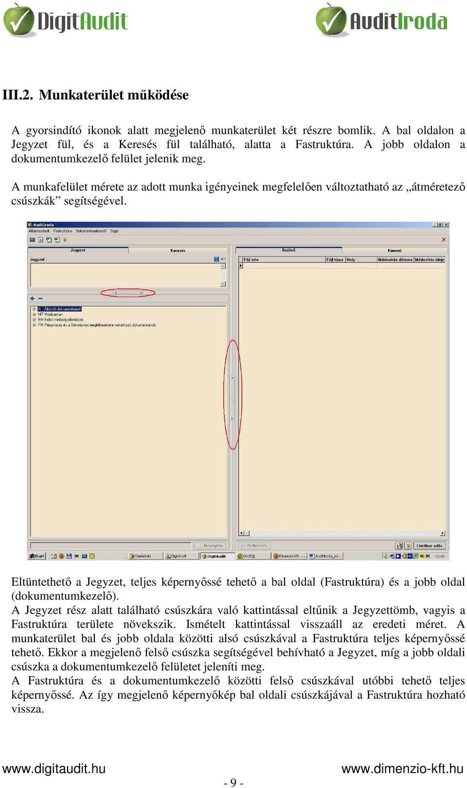 Eltüntethető a Jegyzet, teljes képernyőssé tehető a bal oldal (Fastruktúra) és a jobb oldal (dokumentumkezelő).