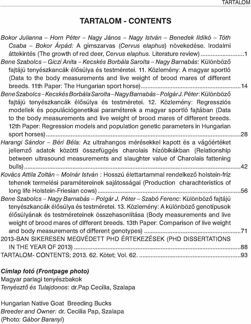 Különböző fajtájú tenyészkancák élősúlya és testméretei. 11. Közlemény: A magyar sportló (Data to the body measurements and live weight of brood mares of different breeds.