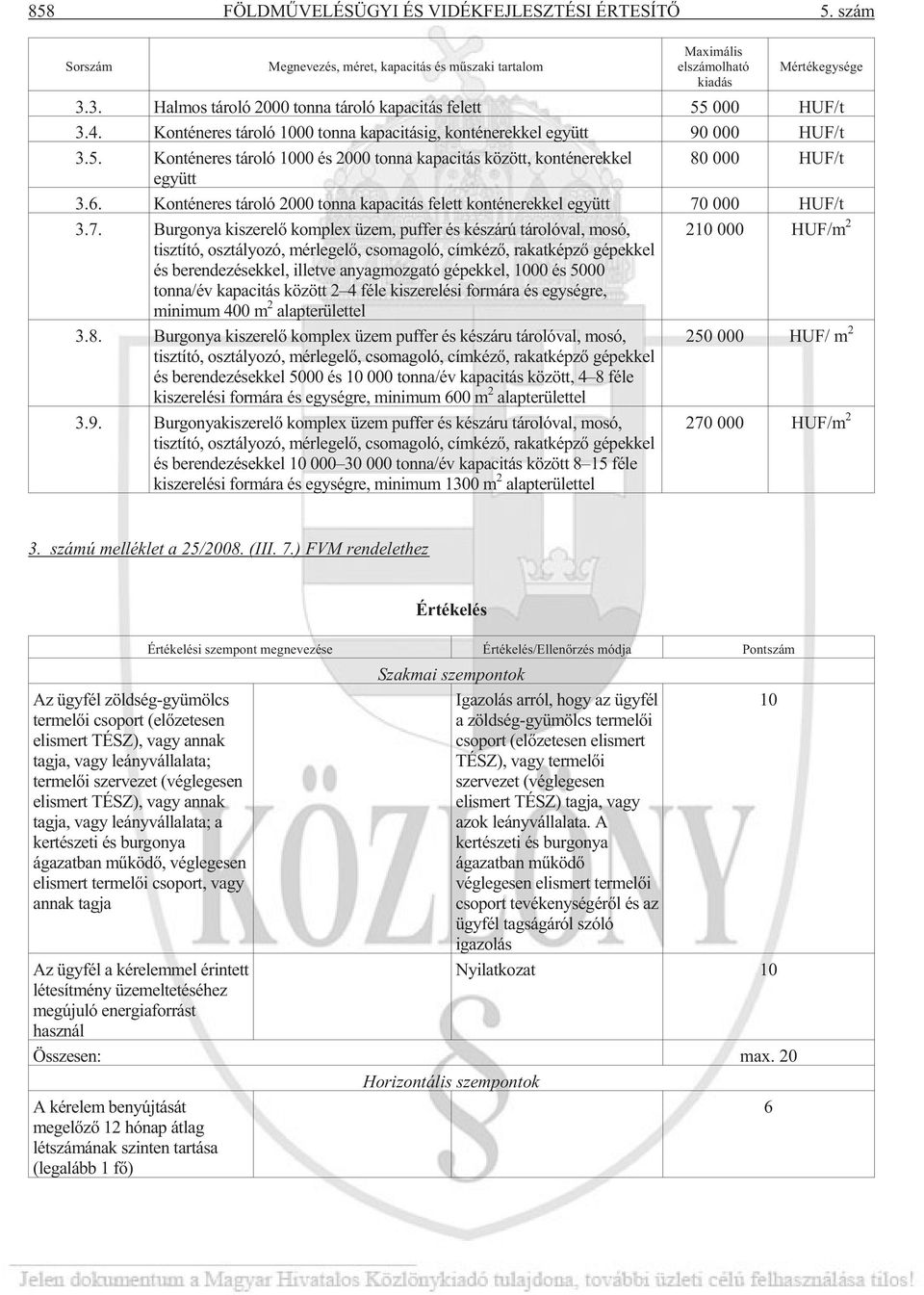 6. Konténeres tároló 2000 tonna kapacitás felett konténerekkel együtt 70