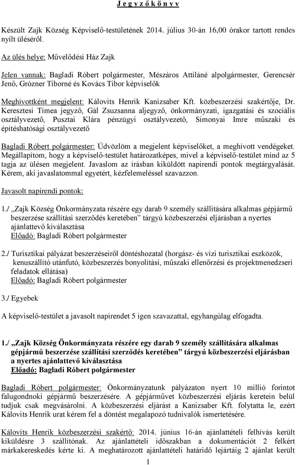 Kálovits Henrik Kanizsaber Kft. közbeszerzési szakértője, Dr.