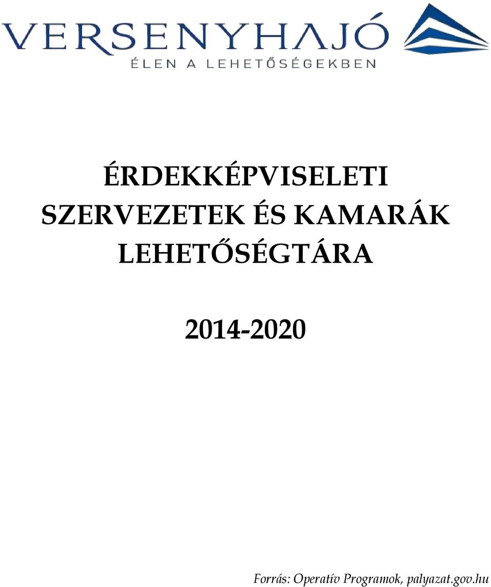 LEHETŐSÉGTÁRA 2014-2020