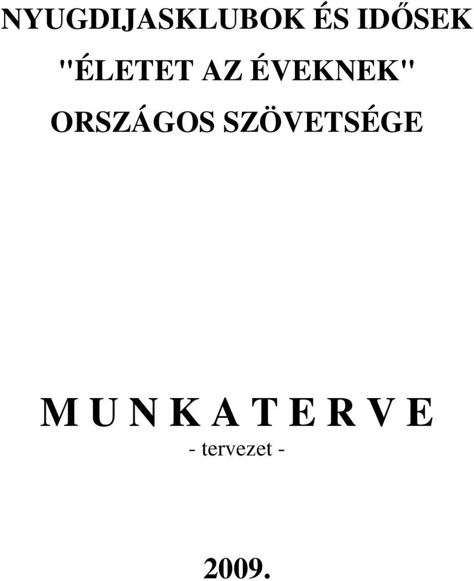 ORSZÁGOS SZÖVETSÉGE M U N