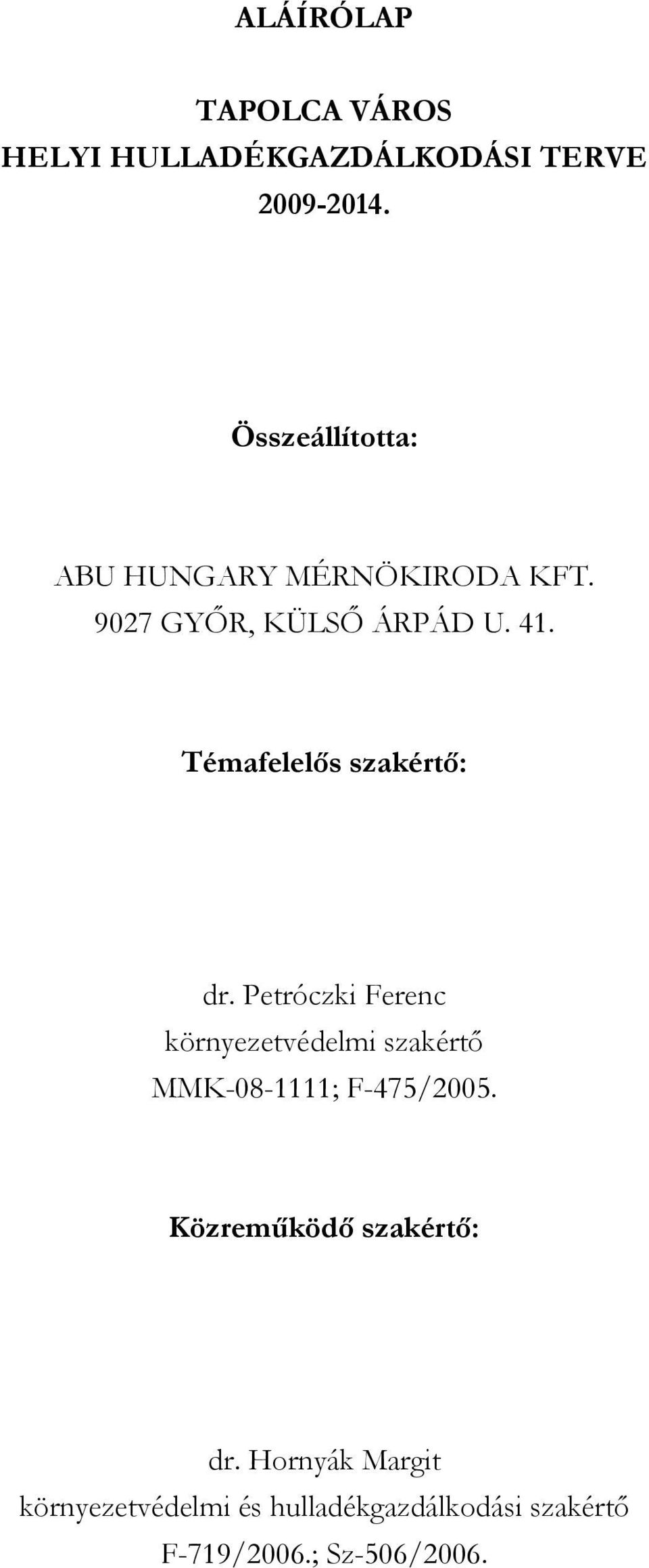 Témafelelős szakértő: dr.