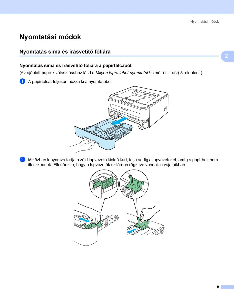 .) a A papírtálcát teljesen húzza ki a nyomtatóból.