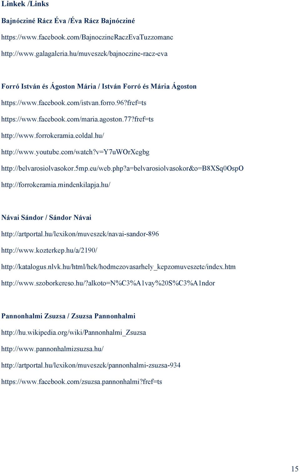 fref=ts http://www.forrokeramia.eoldal.hu/ http://www.youtube.com/watch?v=y7uworxegbg http://belvarosiolvasokor.5mp.eu/web.php?a=belvarosiolvasokor&o=b8xsq0ospo http://forrokeramia.mindenkilapja.