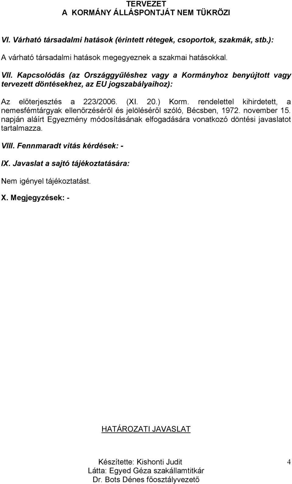 rendelettel kihirdetett, a nemesfémtárgyak ellenőrzéséről és jelöléséről szóló, Bécsben, 1972. november 15.