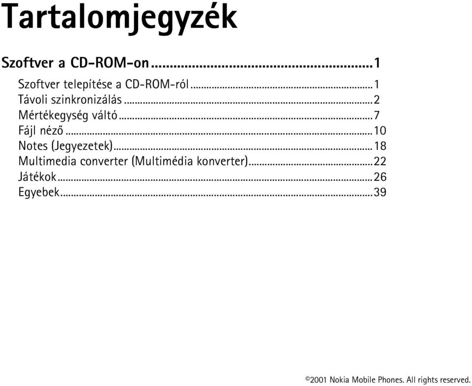 ..7 Fájl nézõ...10 Notes (Jegyezetek).